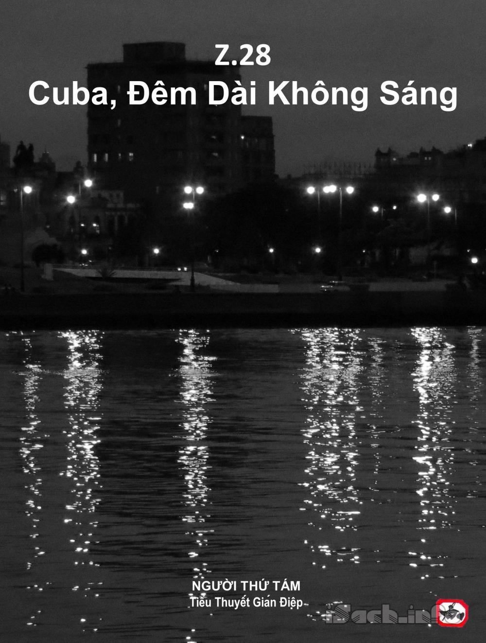 Z.28 Cuba, Đêm Dài Không Sáng