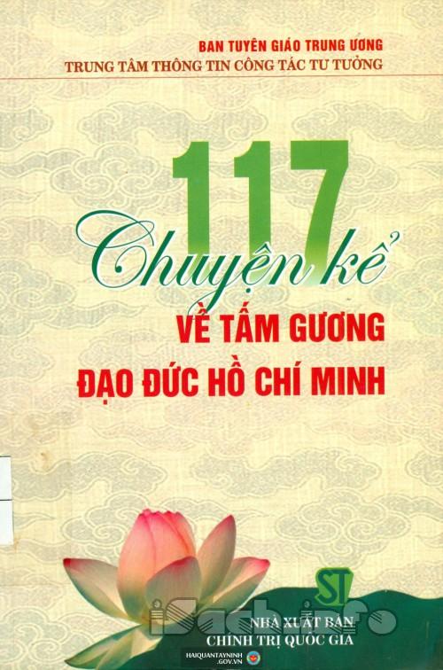 117 Chuyện Kể Về Tấm Gương Đạo Đức Hồ Chí Minh