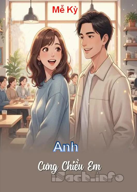 Anh Cưng Chiều Em