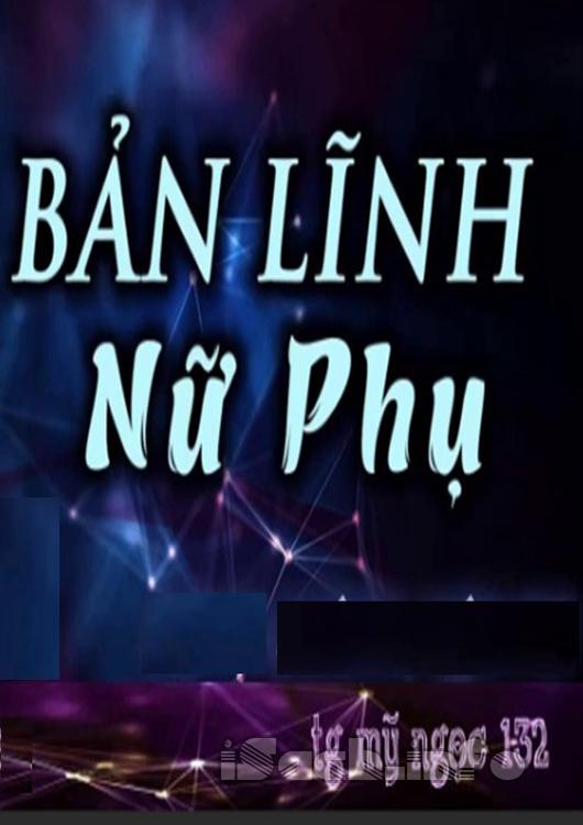 Bản Lĩnh Của Nữ Phụ