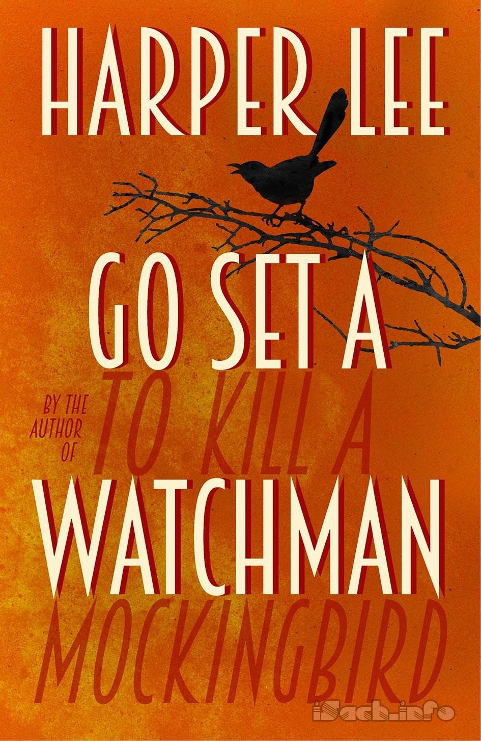 Go Set A Watchman (To Kill A Mockingbird #2)