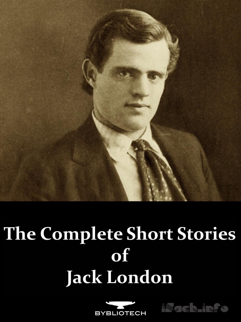The Complete Short Stories Of Jack London