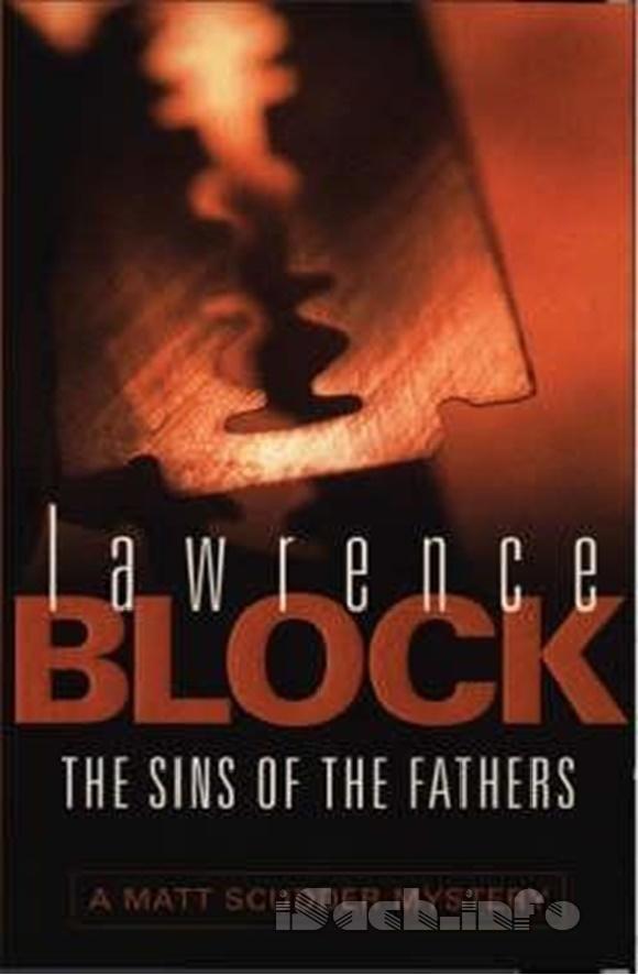 Читать сын 18. Lawrence Block the sins of the fathers (1976). The sins of the father книга аннотация. Лоуренс избранные.