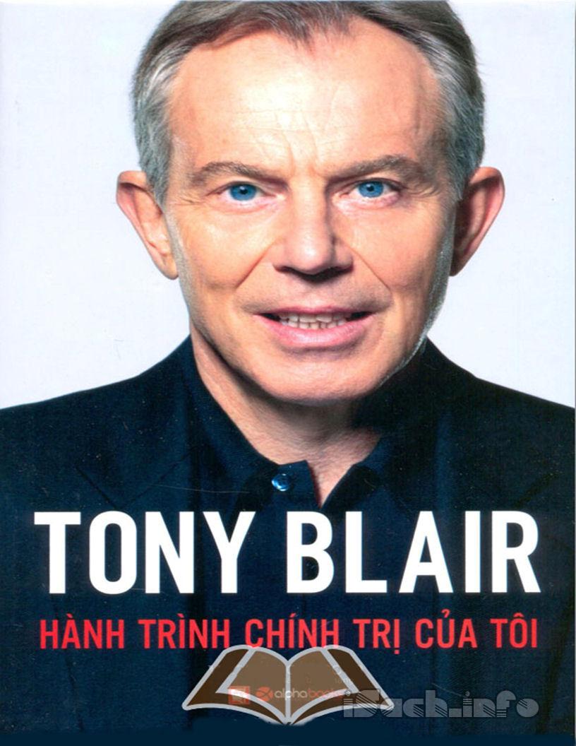 Tony Blair - Hành Trình Chính Trị Của Tôi